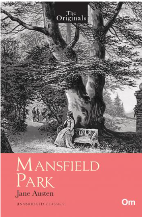 Mansfield Park ( Unabridged Classics): The Originals