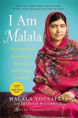 I Am Malala: The Girl Who Stood Up for Education and was Shot by the Taliban