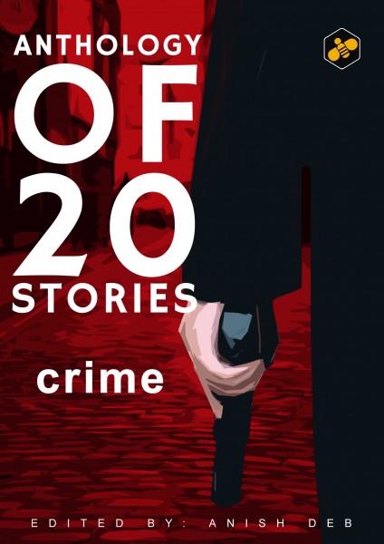 ANTHOLOGY OF 20 STORIES- CRIME(English, Hardcover,ANISH DEB )