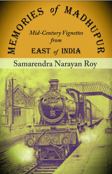 Memories of Madhupur by Samarendra Narayan Roy — Parabaas paperback English edition, front cover