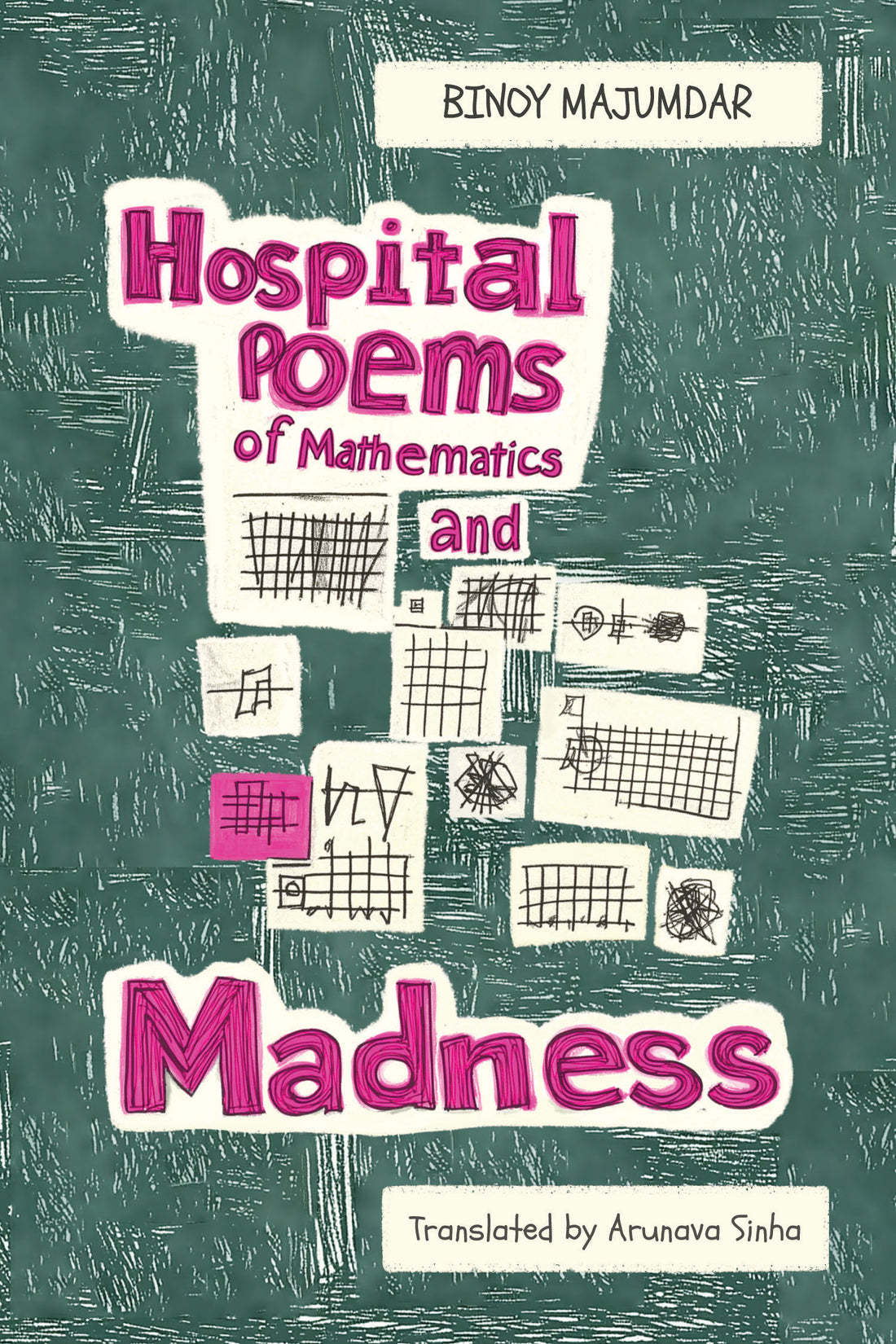 Hospital Poems of Mathematics and Madness by Binoy Majumdar — Parabaas hardback English edition, front cover