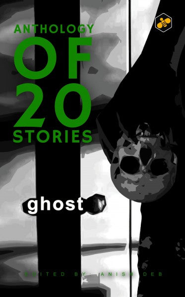 ANTHOLOGY OF 20 STORIES- GHOST(English, Hardcover,ANISH DEB )
