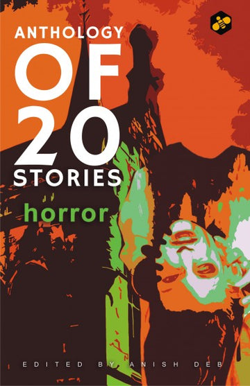 ANTHOLOGY OF 20 STORIES- HORROR(English, Hardcover,ANISH DEB )