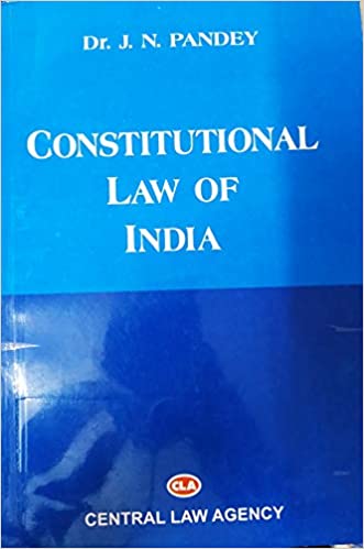 Constitutional Law of India Paperback by Dr. J.N. Pandey (Author)