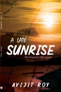 A Late Sunrise -The Forgotten 18th August -Paperback 2020