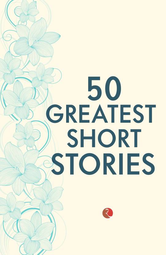50 Greatest Short Stories  (English, Paperback, O'Brien Terry)