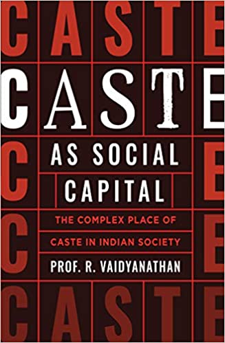 Caste as Social Capital Paperback – 27 March 2019 by R Vaidyanathan (Author)