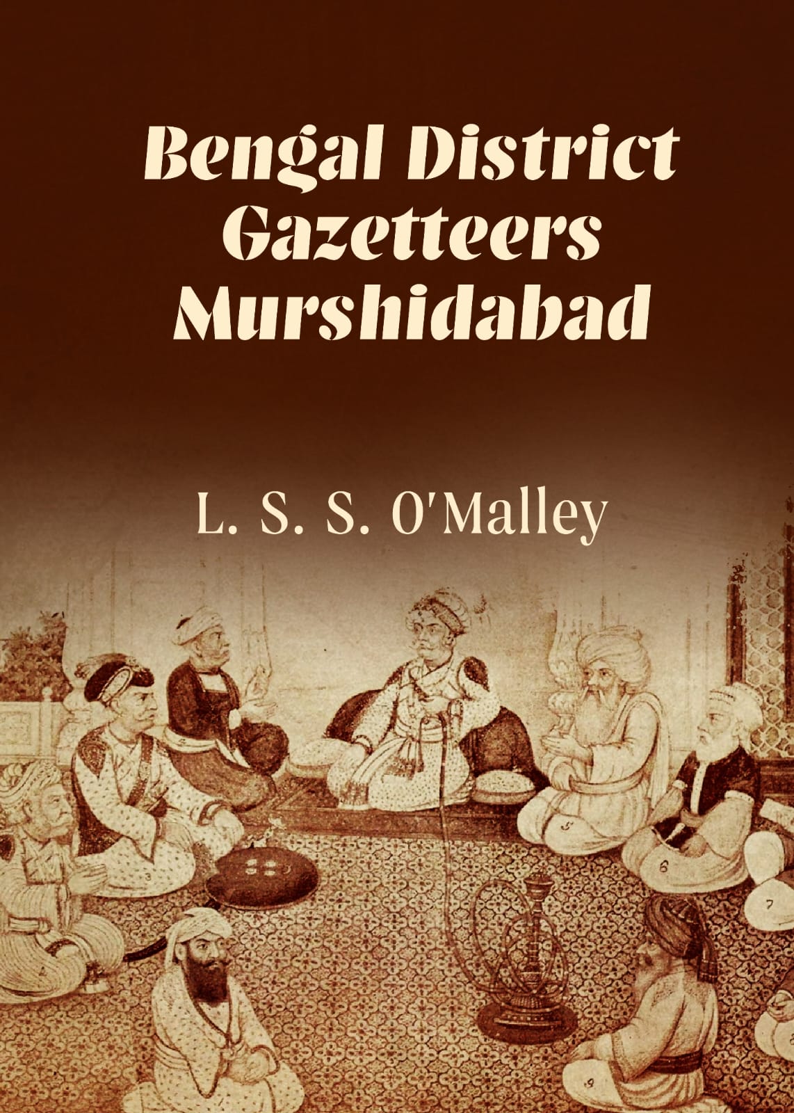 Bengal District Gazetteers Murshidabad [L. S. S. O'Malley]