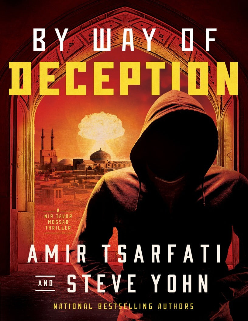 By Way Of  Deception [Amir Tsarfati & Steve Yohn] || A Nir Tavor Mossad Thriller (2)