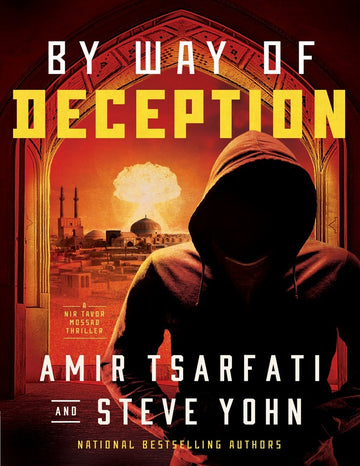 By Way Of  Deception [Amir Tsarfati & Steve Yohn] || A Nir Tavor Mossad Thriller (2)