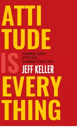 Attitude Is Everything (English, Paperback, Jeff Keller )
