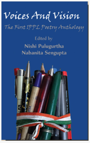 Voices And Vision : The First IPPL Poetry Anthology [ Nabanita Sengupta, Nishi Pulugurtha ]