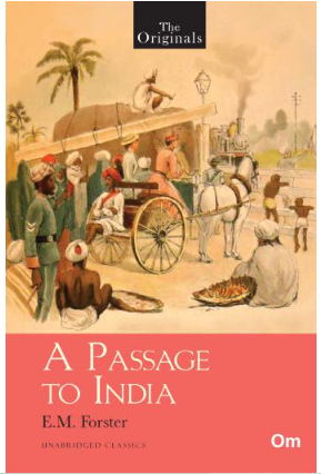 A Passage to India ( Unabridged Classics): The originals