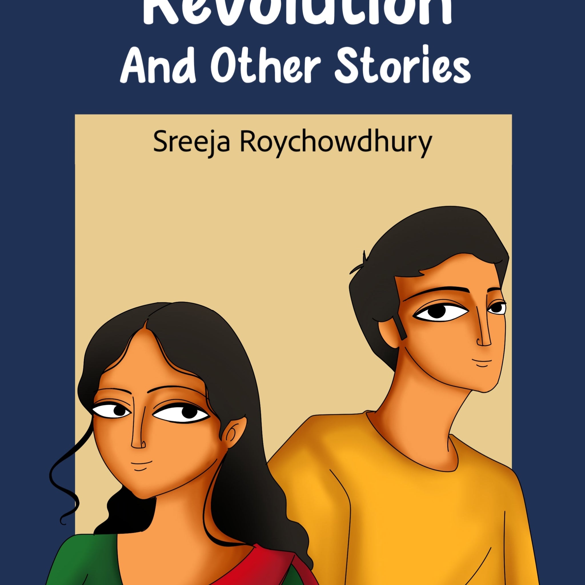 Fires Of Revolution And Other Stories [Sreeja Roychowdhury]
