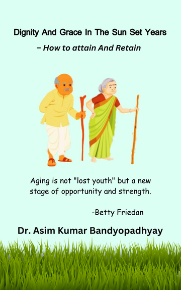 Dignity And Grace [Asim Kumar Bandyopadhyay]
