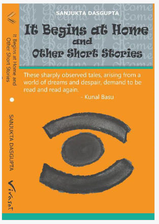 It Begins at Home and Other Short Stories [ Sanjukta Dasgupta ]