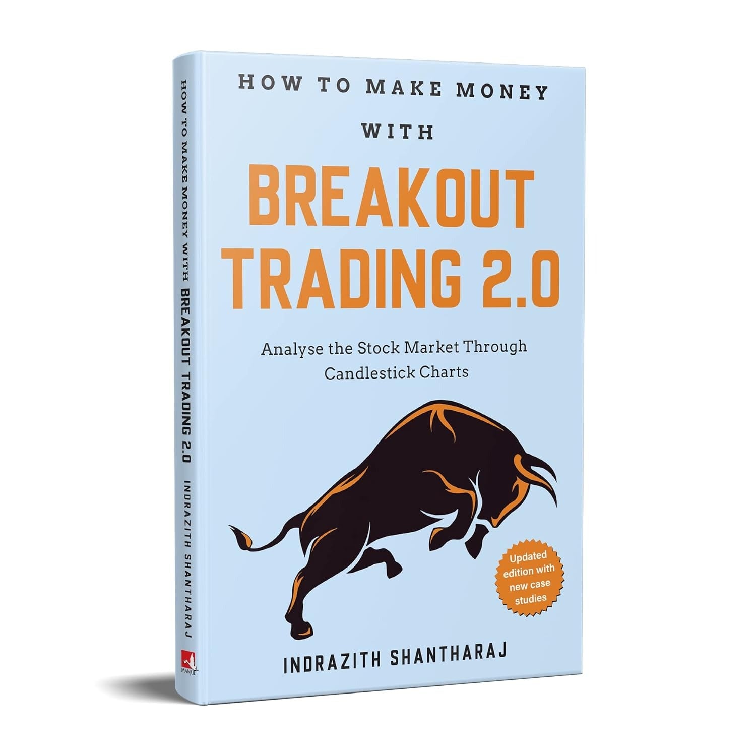 How To Make Money With Breakout Trading 2.0: Analyse the Stock Market Through Candlestick Charts ( English-Revised Edition) [Paperback, Indrazith Shantharaj]