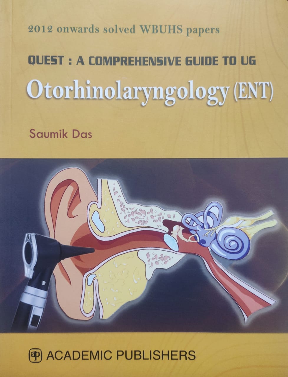 Quest: A Comprehensive guide to UG Otorhinolaryngology (ENT)
