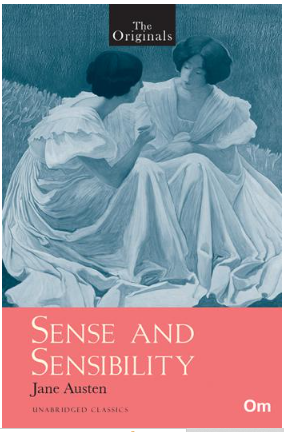 Sense and Sensibility ( Unabridged Classics): The Originals