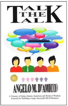 Talk The Talk: A Book to Build a Large and Successful MLM Business! ( English, Paperback, Angelo M. D'Amico)