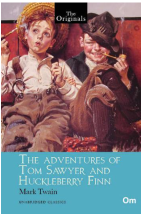 The Adventures of Tom Sawyer and Huckleberry Finn ( Unabridged Classics) : The Originals