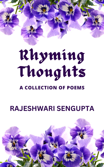 Rhyming Thoughts [Rajeshwari Sengupta]