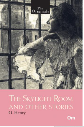 The Skylight Room and other Stories ( Unabridged Classics) : The Originals