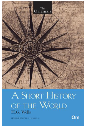 A Short History of The World ( Unabridged Classics): The Originals