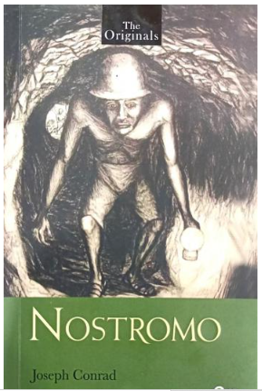 Nostromo: A Tale of the Seaboard - Unabridged Classics (The Originals)