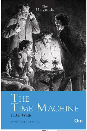 The Time Machine ( Unabridged Classics) : The Originals