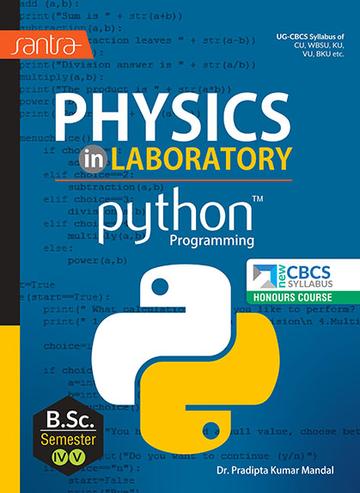 SANTRA PHYSICS IN LABORATORY PYTHON PROGRAMMING-B.SC.-SEMESTER-IV & V