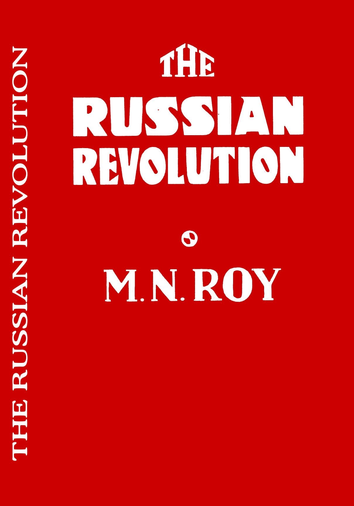 THE RUSSIAN REVOLUTION [M.N. Roy]