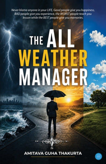 The All Weather Manager [Amitava Guha Thakurta]