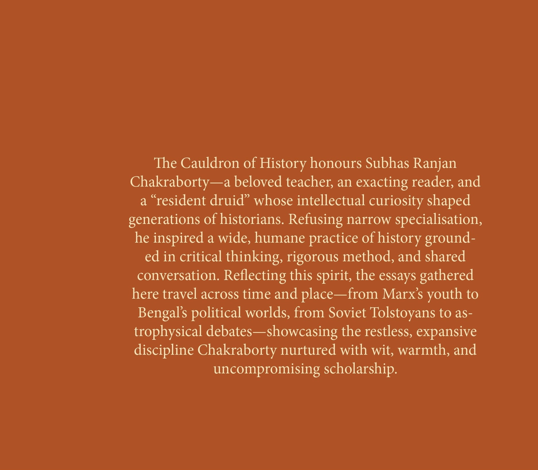 The Cauldron of History : Essays in Honour of Subhas Ranjan Chakraborty [Ed. Benjamin Zachariah]