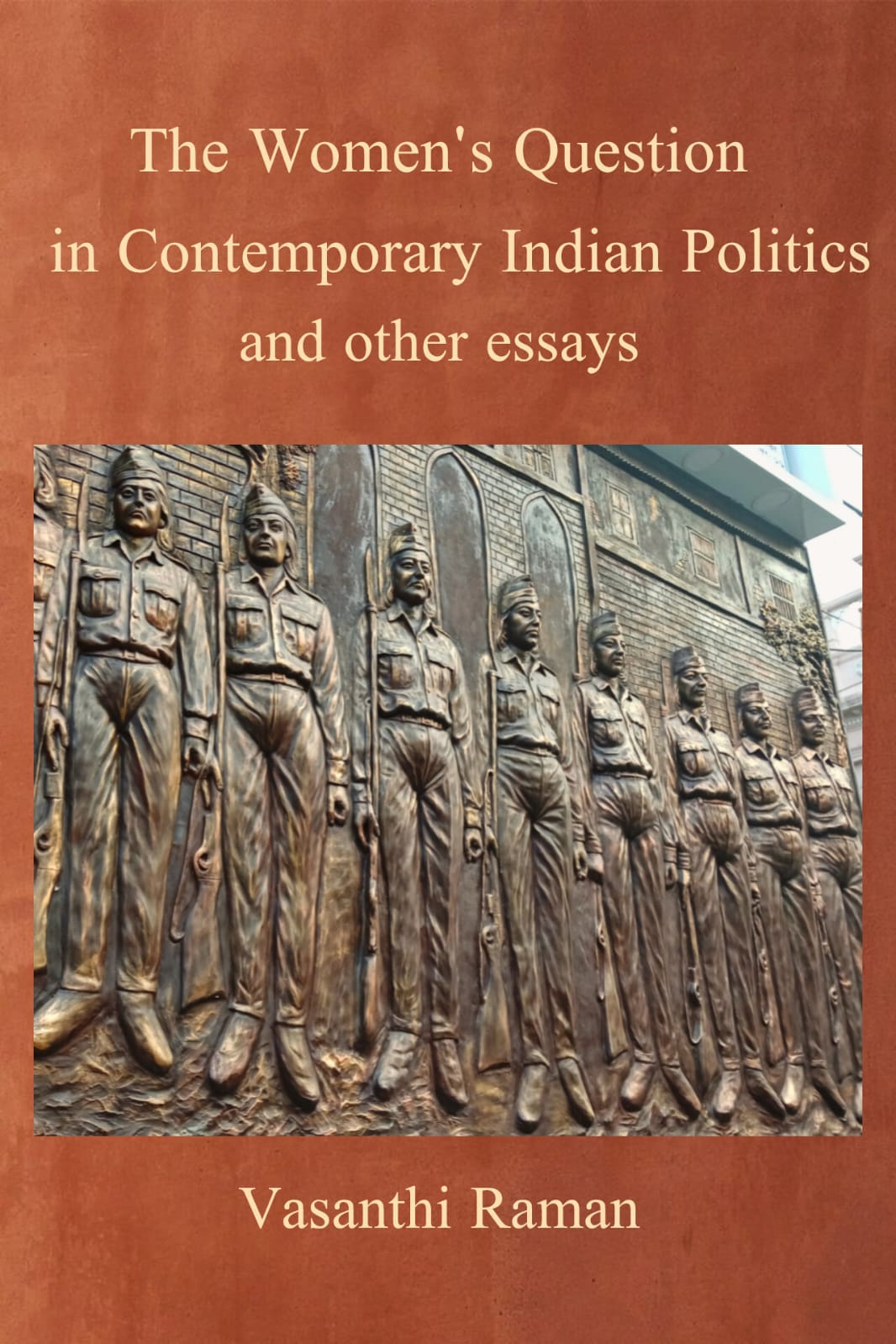 The Women's Question in Contemporary Indian Politics and other essays [Vasanti Raman]