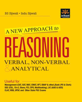 A New Approach to Reasoning Verbal &amp; Non-Verbal - Verbal, Non - Verbal &amp; Analytical  (English, Paperback, Sijwali B S)
