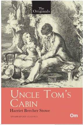 The Originals : Uncle Tom's Cabin (Unabridged Classics)