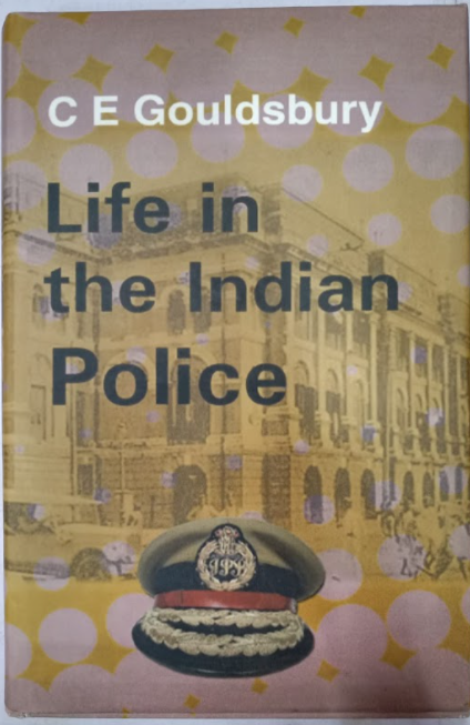 LIFE IN THE INDIAN POLICE