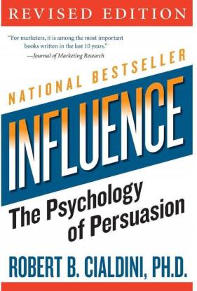 Influence: The Psychology of Persuasion (Collins Business Essentials)