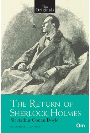 The Return of Sherlock Holmes ( Unabridged Classics) : The Originals