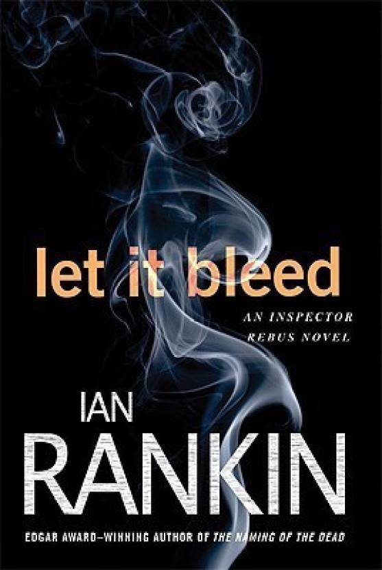 Let It Bleed  (English, Paperback, New York Times Best-Selling Author Rankin Ian)
