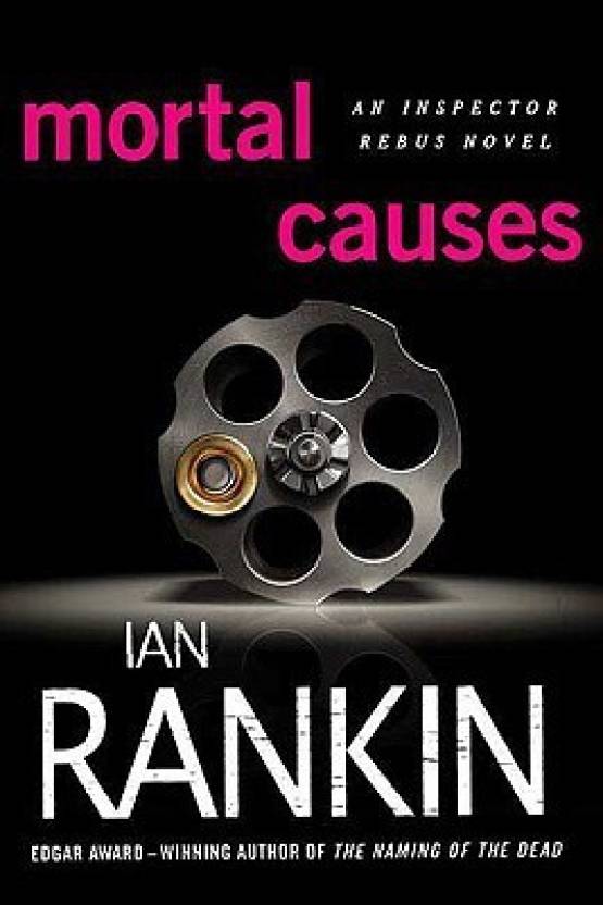 Mortal Causes  (English, Paperback, New York Times Best-Selling Author Rankin Ian)
