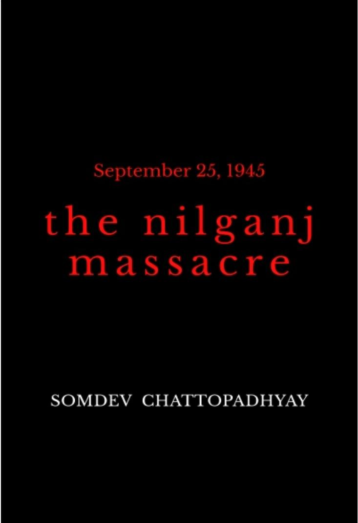 The Nilganj Massacre [Somdev Chattopadhyay]