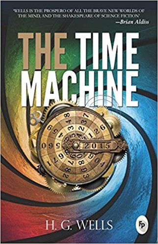 The Time Machine by H.G.WELLS