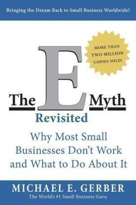The E-Myth Revisited: Why Most Small Businesses Don't Work and What to Do About It Paperback