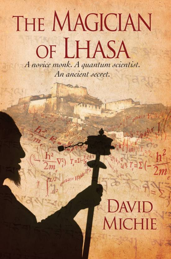 The Magician of Lhasa - A Novice Monk, A Quantum Scientist, An Ancient Secret.  (English, Paperback, David Michie)