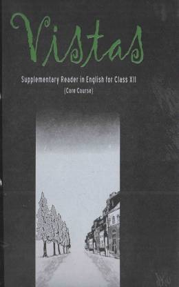 Vistas Supplementry Reader In English For Class XII