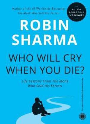 Who Will Cry When You Die? ( English, Paperback, Robin Sharma )
