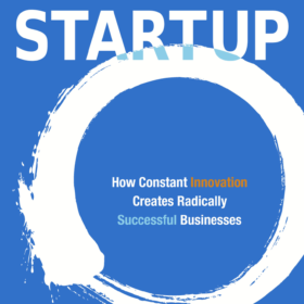 The Lean Startup: How Constant Innovation Creates Radically Successful Businesses